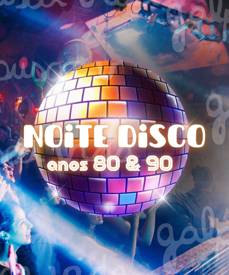 Noite Disco - anos 80 & 90