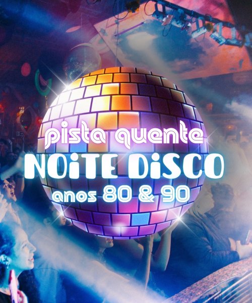 Pista Quente - Noite Disco